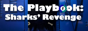 The Playbook: Sharks' Revenge